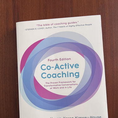 Co-active coaching - 4th edition 