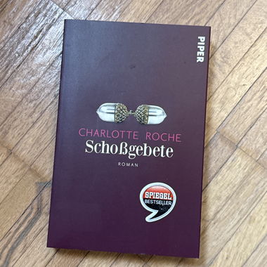 Charlotte Roche - Schoßgebete