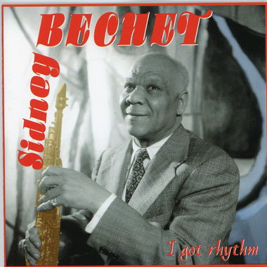 CD - SIDNEY BECHET I Got Rhythm (compilation)