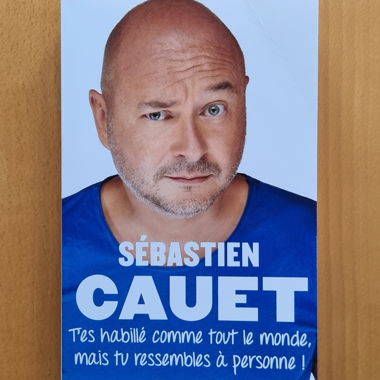 T'es habillé comme tout le monde - Sébastien Cauet