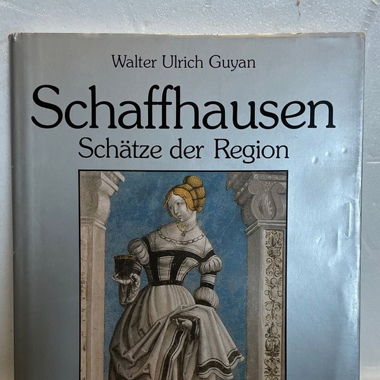 Schaffhausen , Schätze der Region