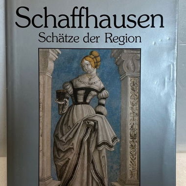 Schaffhausen , Schätze der Region