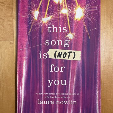 This Song Is (Not) For You – Laura Nowlin