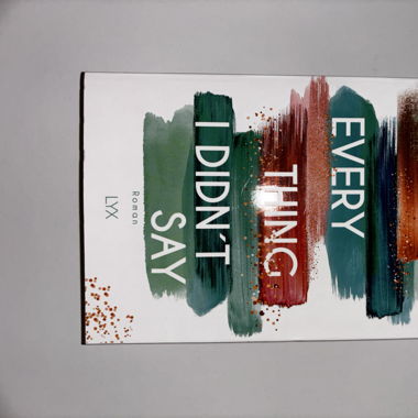 Everything I Didn‘t Say - Buch