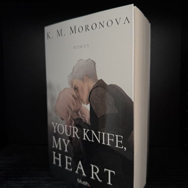 Your Knife, My Heart – K. M. Moronova