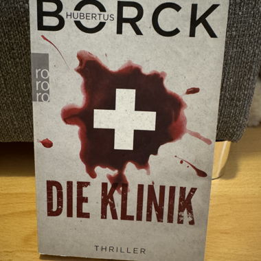 Die Klinik – Thriller von Hubertus Borck