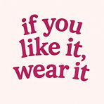 ifyoulikeitwearit