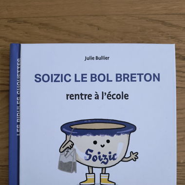 Livre pour enfants "Soizic le bol breton"
