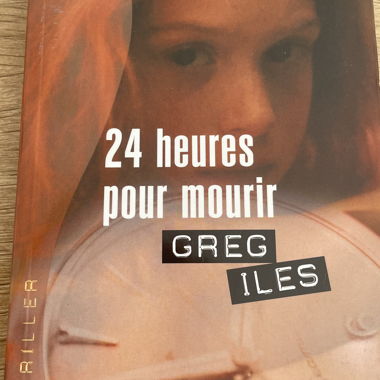 24 Hours to Die by Greg Iles