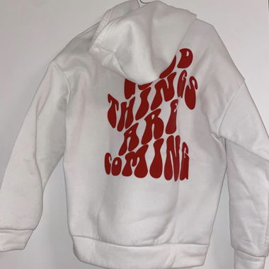 "Good things are coming" Hoodie