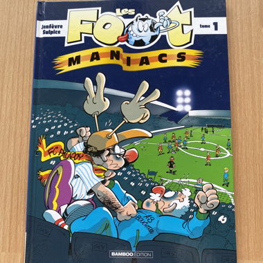 Les Foot Maniacs Volume 1