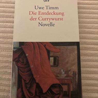 Die Entdeckung der Currywurst – Uwe Timm