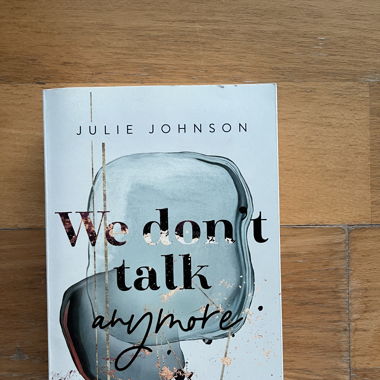 We don’t talk anymore-Julie Johnson