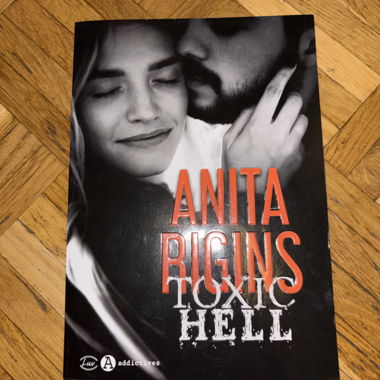 Toxic Hell von Anita Rigins