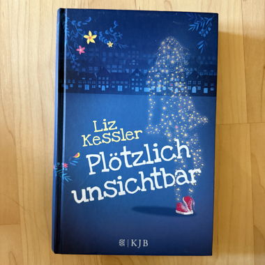 Plötzlich Unsichtbar - Liz Kessler