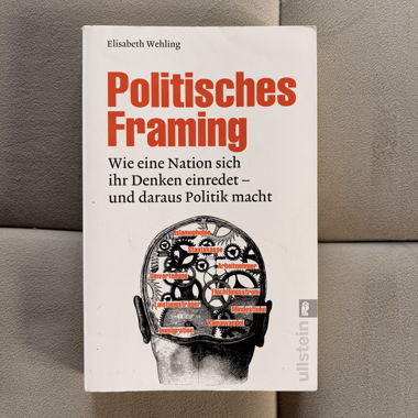 Political Framing – How Language Makes Politics