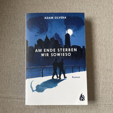 Alla fine moriamo comunque - Adam Silvera