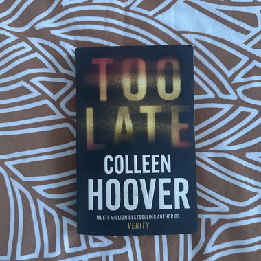 Too Late - Colleen Hoover