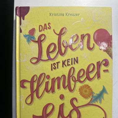 Das Leben ist kein Himbeer Eis