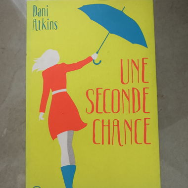 Livre "Une seconde chance" Dani Atkins