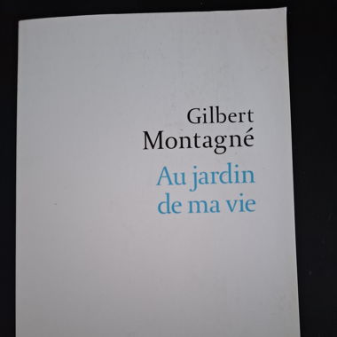 Au jardin de ma vie de Gilbert Montagné