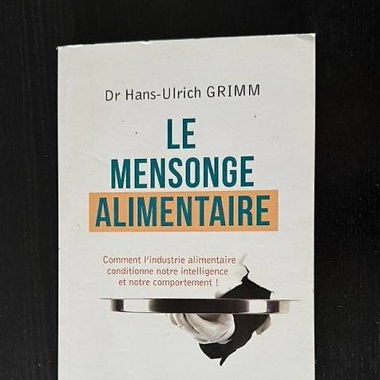 Le mensonge alimentaire - Dr Hans-Ulrich GRIMM