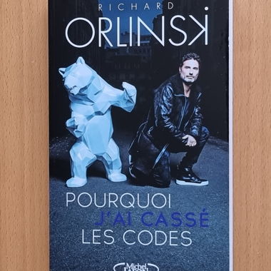 Pourquoi j'ai cassé les codes - Richard Orlinski