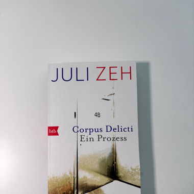 Corpus Delicti - Roman von Juli Zeh