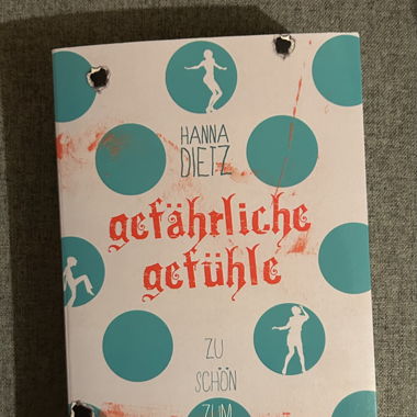 Gefährliche Gefühle - Hannah Dietz