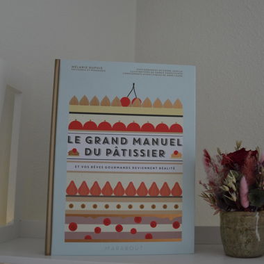 Grand manuel de la pâtisserie-A. Cazor&M. Dupuis