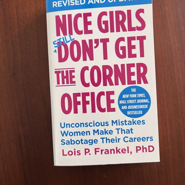 Nice girls don’t get the corner office 