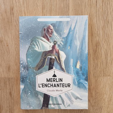 Merlin l'Enchanteur - Claude Merle