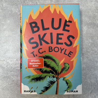 Blue Skies – T. C. Boyle / Copertina rigida / Romanzo
