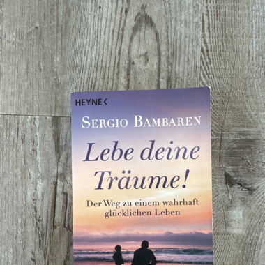 Sergio Bambaren: Lebe deine Träume