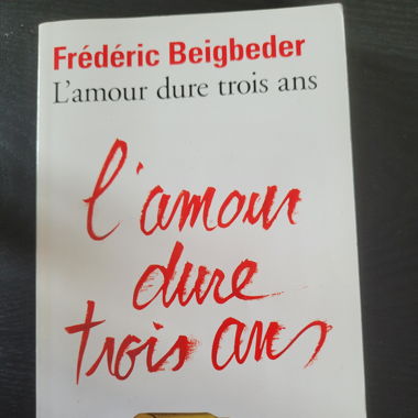 L'amour dure trois ans de Frédéric Beigbeder