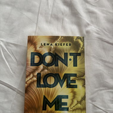 Dont Love me von Lena Kiefer